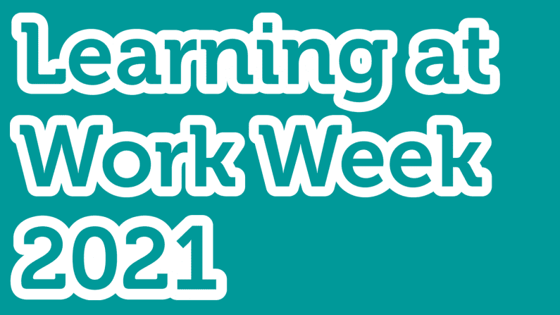 Celebrating Learning at Work Week 2021 - S I Sealy